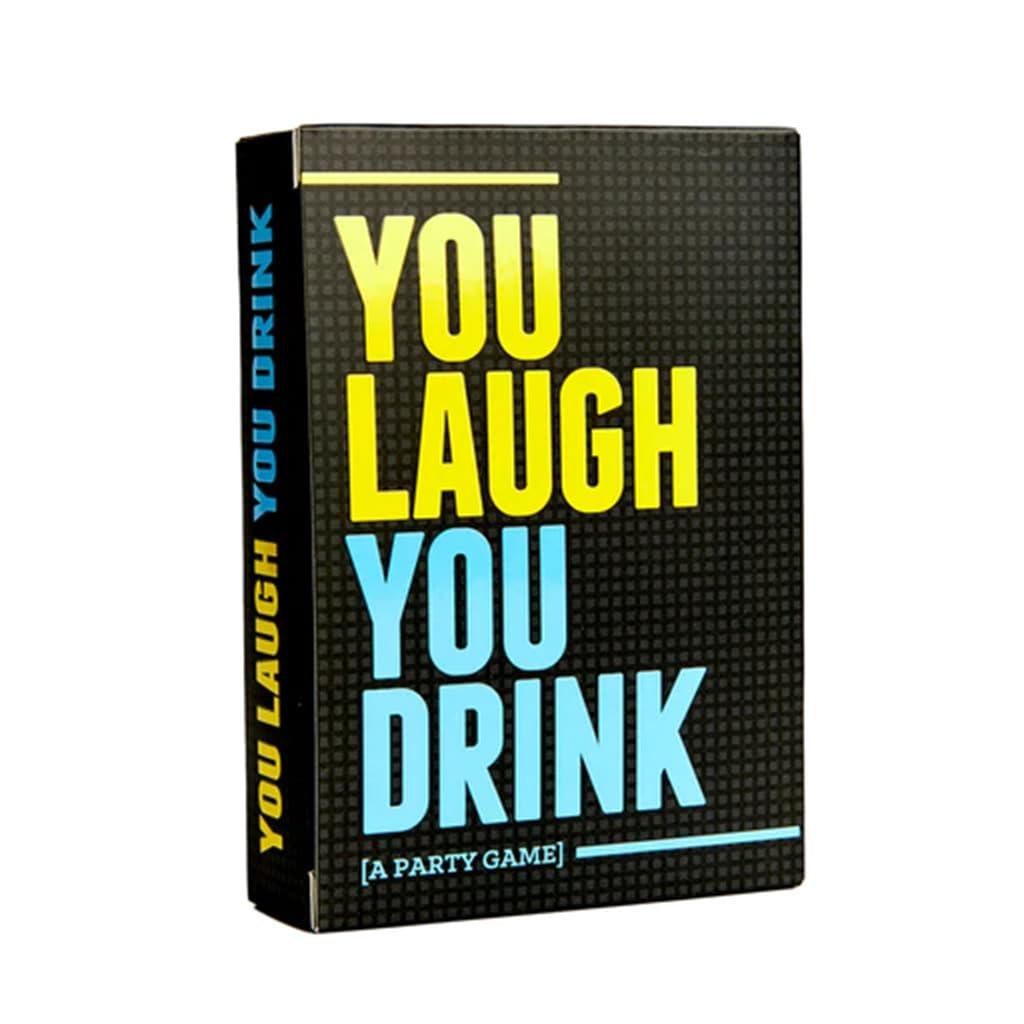 You Laugh You Drink